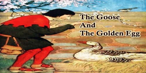 The Goose And The Golden Egg