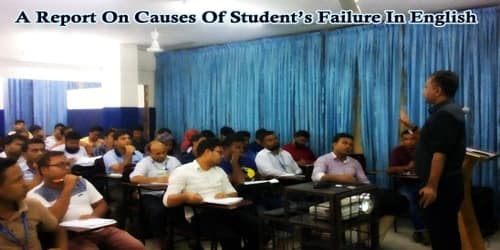 A Report On Causes Of Student’s Failure In English
