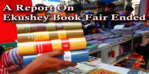 A Report On Ekushey Book Fair Ended