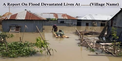 A Report On Flood Devastated Lives At ……(Village Name)