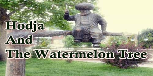 Hodja And The Watermelon Tree