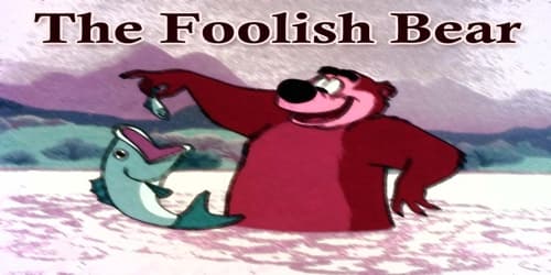 The Foolish Bear
