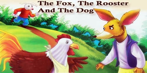 The Fox, The Rooster And The Dog
