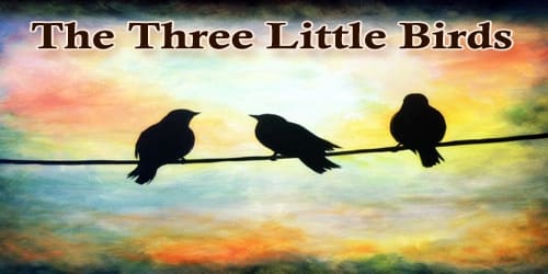 The Three Little Birds