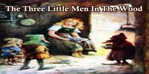 The Three Little Men In The Wood