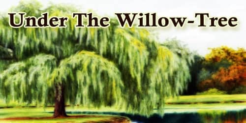 Under The Willow-Tree