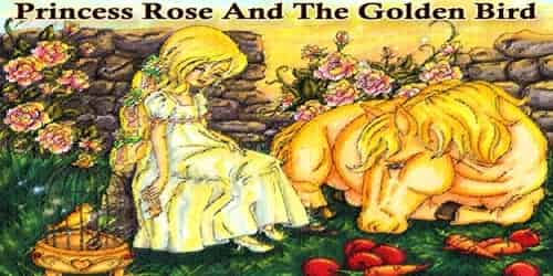 Princess Rose And The Golden Bird