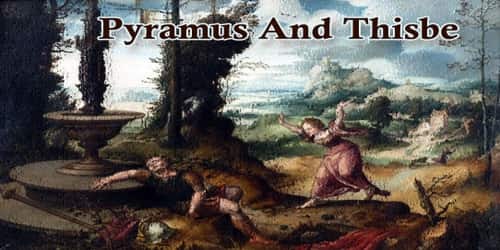 Pyramus And Thisbe