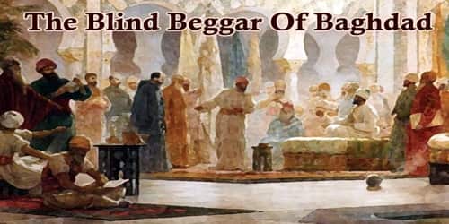 The Blind Beggar Of Baghdad