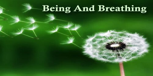 Being And Breathing