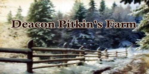 Deacon Pitkin’s Farm