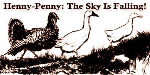 Henny-Penny: The Sky Is Falling!