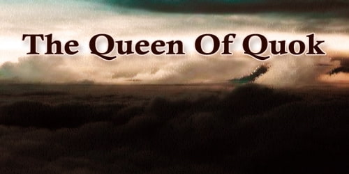 The Queen Of Quok
