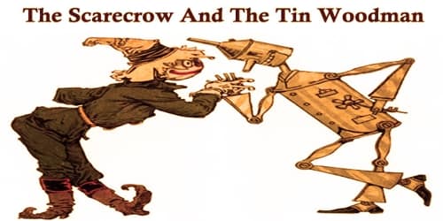 The Scarecrow And The Tin Woodman