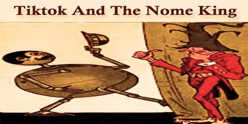 Tiktok And The Nome King