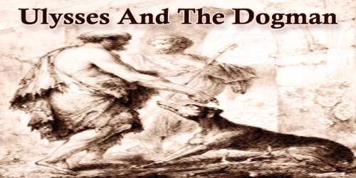 Ulysses And The Dogman