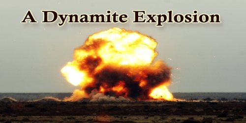 A Dynamite Explosion