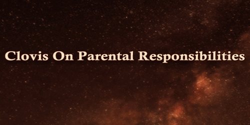 Clovis On Parental Responsibilities