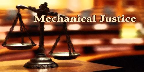 Mechanical Justice
