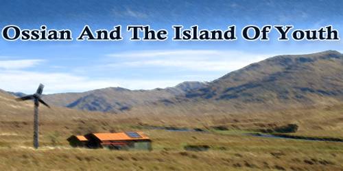 Ossian And The Island Of Youth