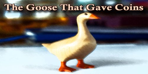 The Goose That Gave Coins
