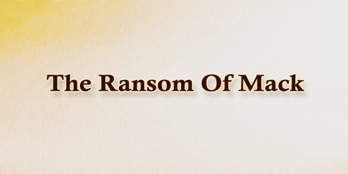The Ransom Of Mack