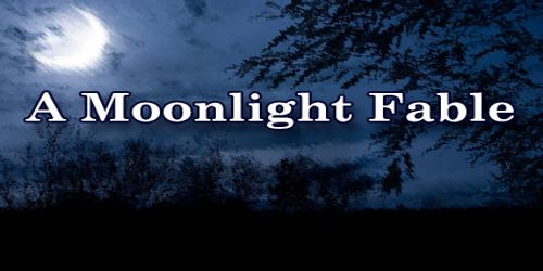 A Moonlight Fable