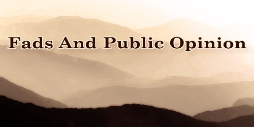 Fads And Public Opinion