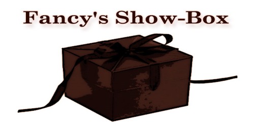 Fancy’s Show-Box