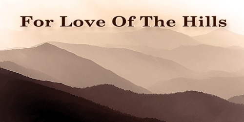 For Love Of The Hills