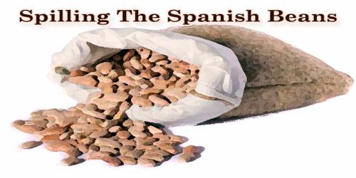 Spilling The Spanish Beans