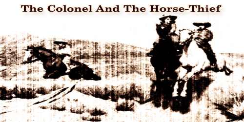 The Colonel And The Horse-Thief