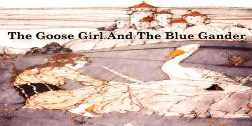 The Goose Girl And The Blue Gander