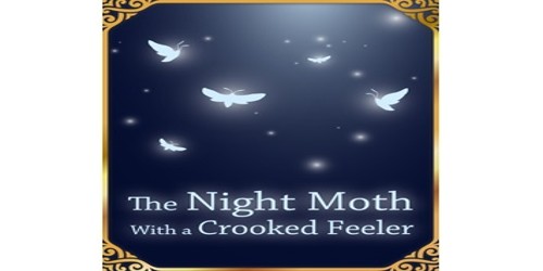 The Night Moth With a Crooked Feeler