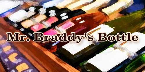 Mr. Braddy’s Bottle