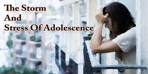 The Storm And Stress Of Adolescence