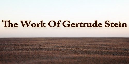 The Work Of Gertrude Stein