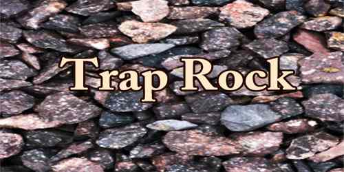 Trap Rock