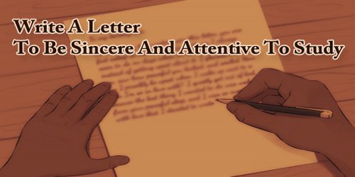 Write A Letter To Be Sincere And Attentive To Study