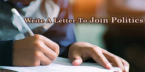 Write A Letter To Join Politics