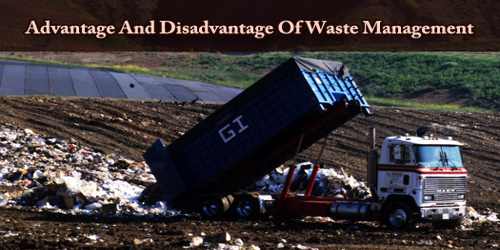Advantage And Disadvantage Of Waste Management