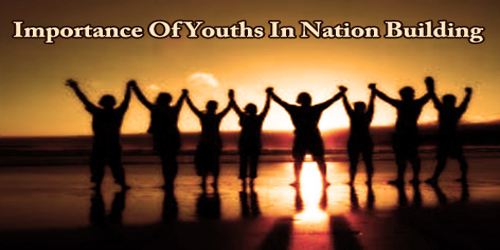 Importance Of Youths In Nation Building