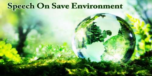 Speech On Save Environment