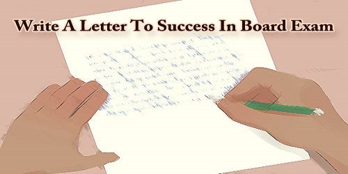 Write A Letter To Success In Board Exam