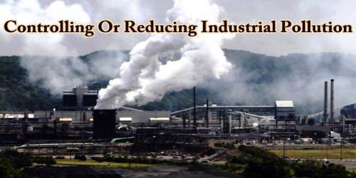 Controlling Or Reducing Industrial Pollution