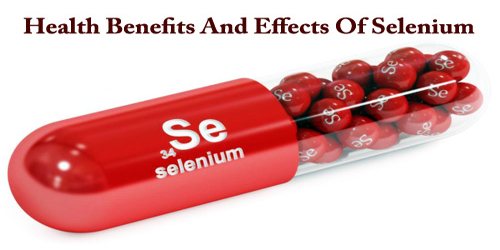 Health Benefits And Effects Of Selenium
