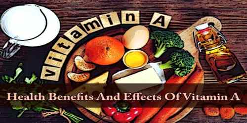 Health Benefits And Effects Of Vitamin A