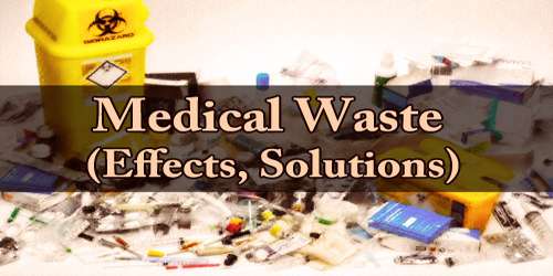 Medical Waste (Effects, Solutions)