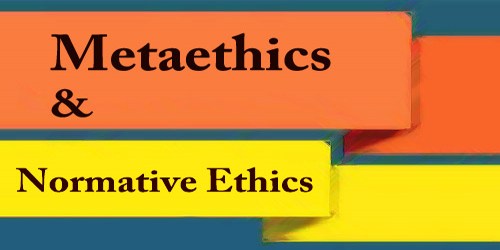 Metaethics And Normative Ethics