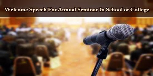 Welcome Speech For Annual Seminar In School or College